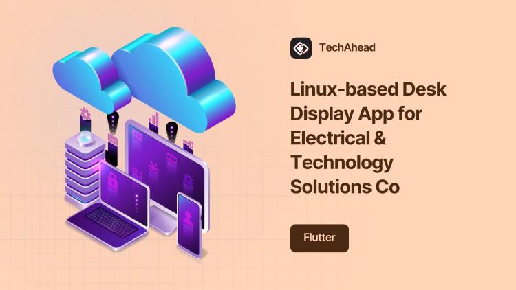 Preview of the Linux-based Desk Display App for Electrical & Technology Solutions Co