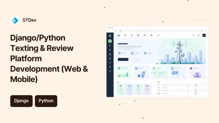 Preview of the Django/Python Texting & Review Platform Development (Web & Mobile)