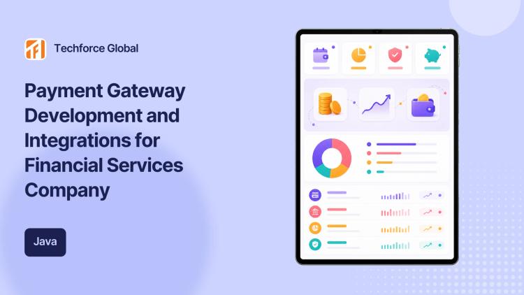 Preview of the Payment Gateway Development and Integrations for Financial Services Company