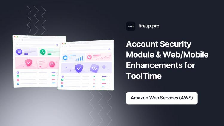 Preview of the Account Security Module & Web/Mobile Enhancements for ToolTime