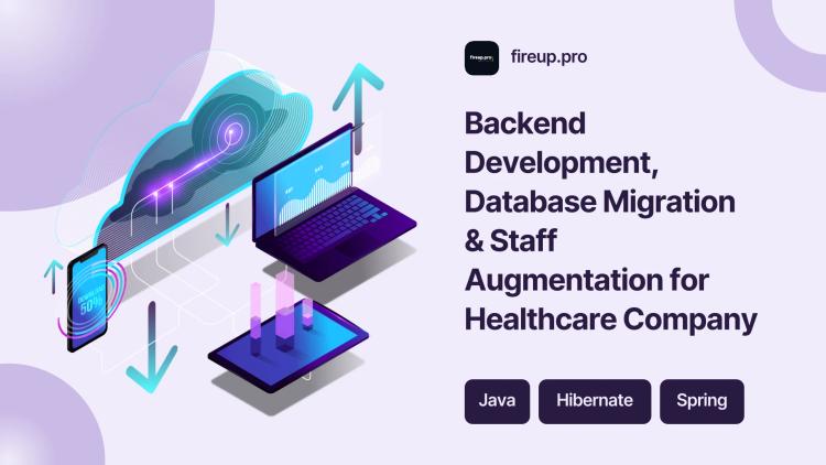 Preview of the Backend Development, Database Migration & Staff Augmentation for Healthcare Company