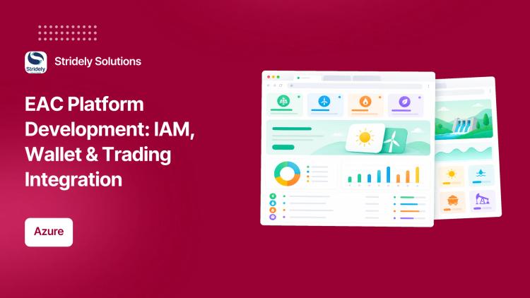 Preview of the EAC Platform Development: IAM, Wallet & Trading Integration
