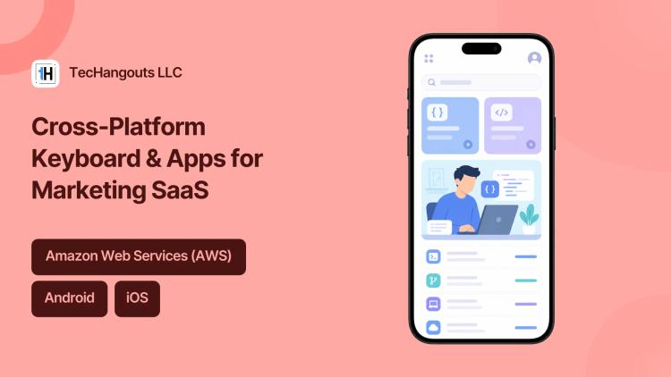 Preview of the Custom Keyboard and Cross-Platform Apps for Marketing SaaS