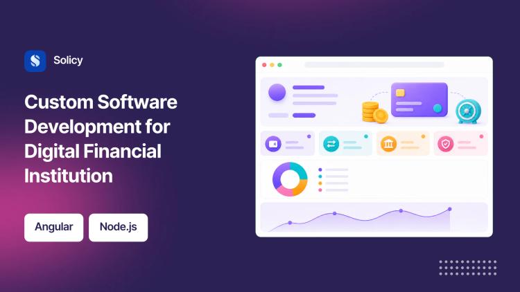 Preview of the Custom Software Development for Digital Financial Institution
