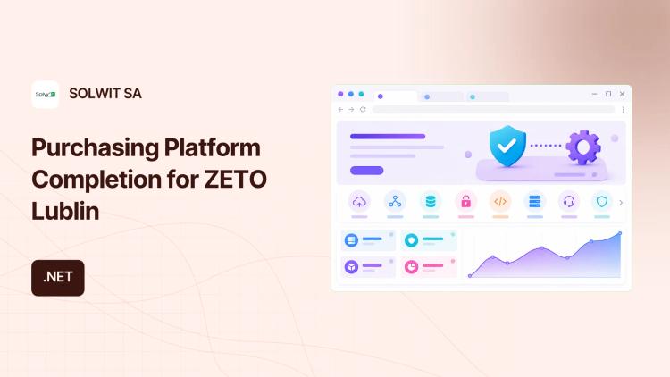 Preview of the Purchasing Platform Completion for ZETO Lublin