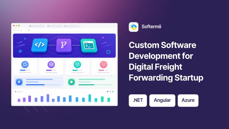Preview of the Custom Software Development for Digital Freight Forwarding Startup