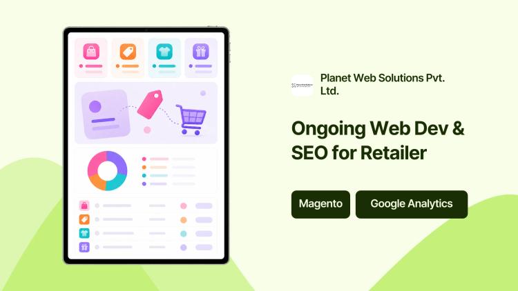 Preview of the Ongoing Web Development, SEO & Magento Integration for Retailer