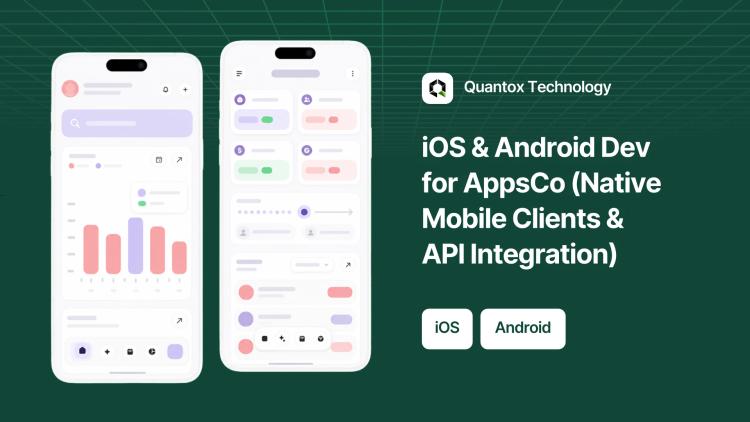 Preview of the iOS & Android Dev for AppsCo (Native Mobile Clients & API Integration)