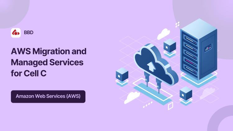 Preview of the AWS Migration and Managed Services for Cell C
