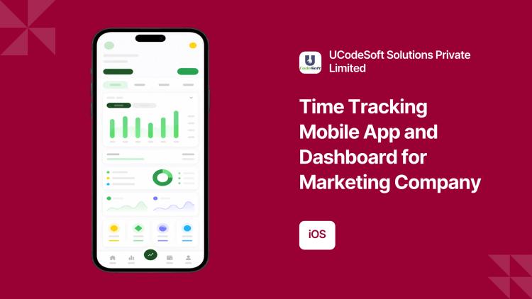 Preview of the Time Tracking Mobile App and Dashboard for Marketing Company