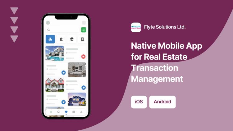 Preview of the Native Mobile App for Real Estate Transaction Management