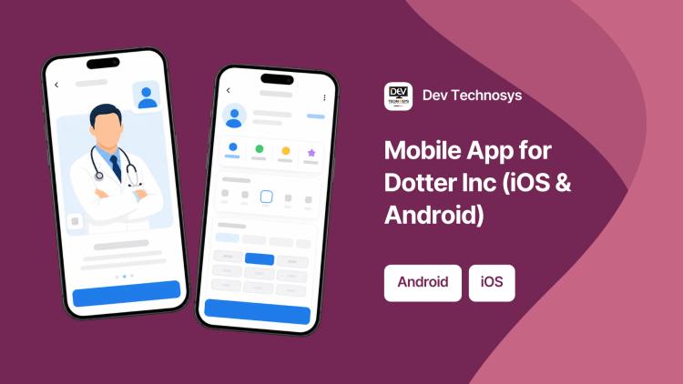 Preview of the Mobile App for Dotter Inc (iOS & Android)