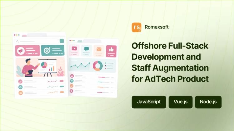 Preview of the Offshore Full-Stack Development and Staff Augmentation for AdTech Product