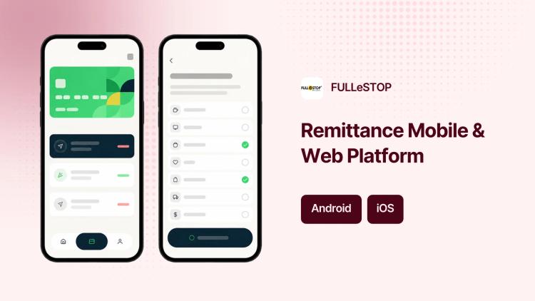 Preview of the Mobile & Web Platform Development for Money Remittance Firm