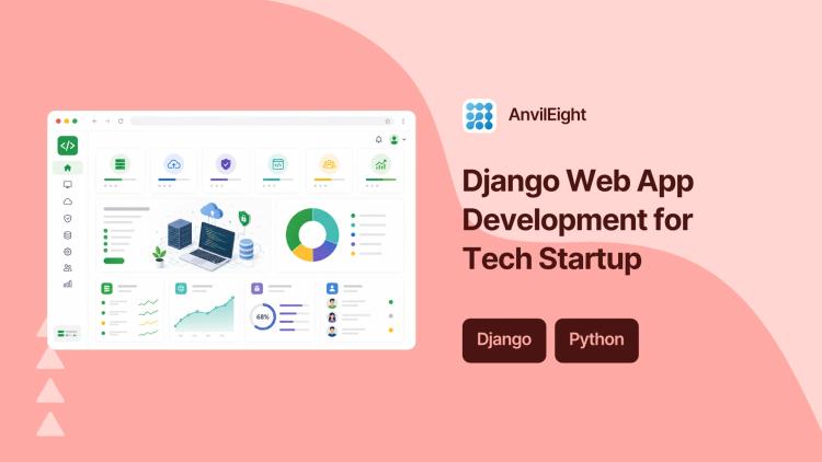 Preview of the Django Web App Development for Tech Startup