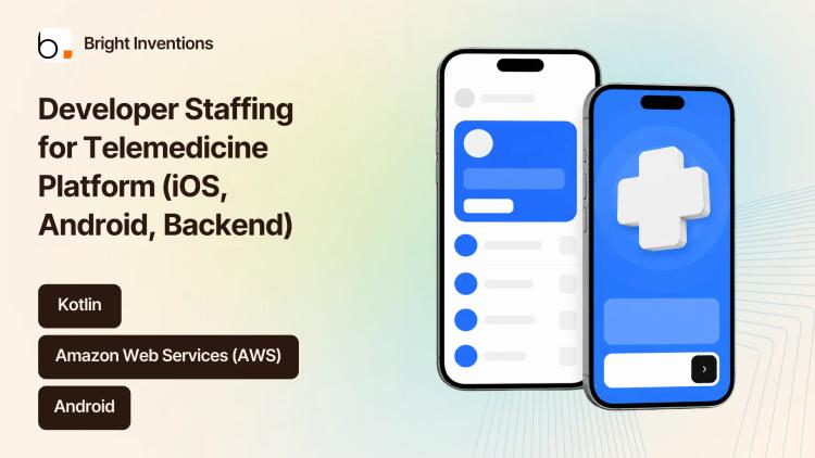 Preview of the Developer Staffing for Telemedicine Platform (iOS, Android, Backend)