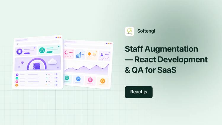Preview of the Staff Augmentation — React Development & QA for SaaS