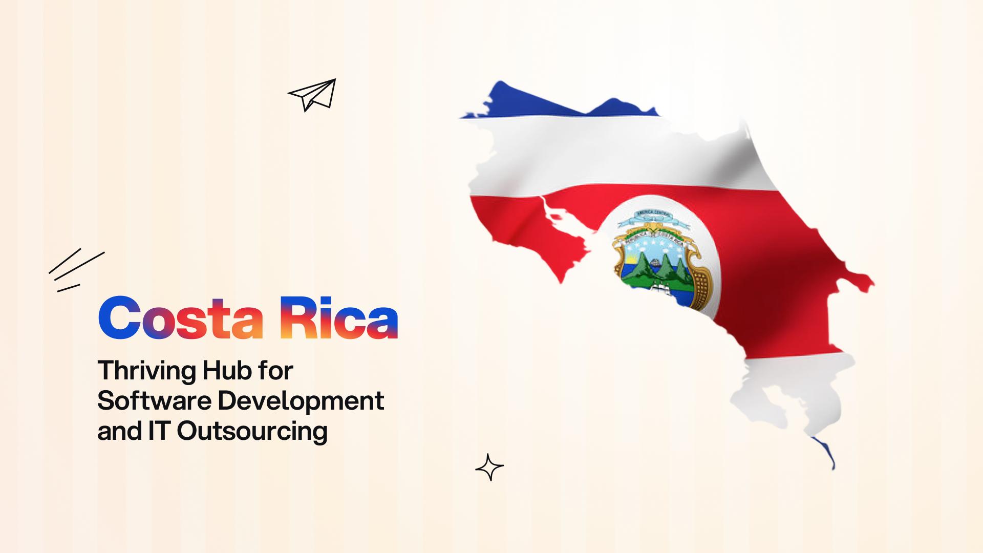 The Benefits of IT Outsourcing in Costa Rica