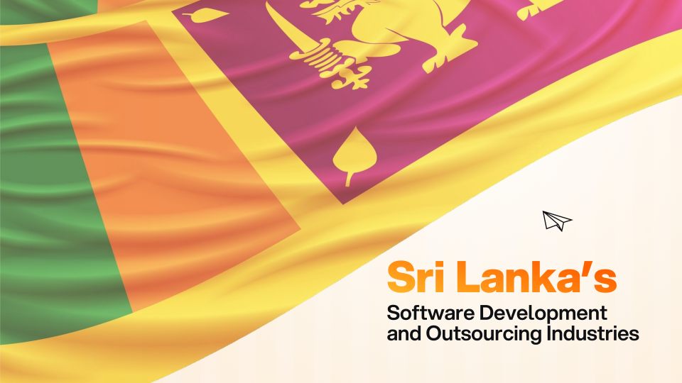 Why Companies Choose IT Outsourcing in Sri Lanka