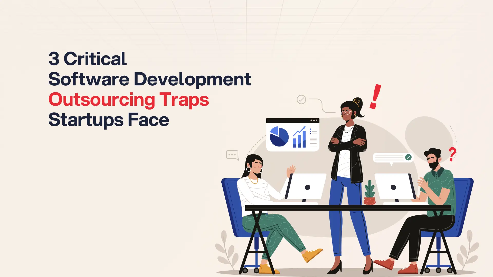 3 Critical Outsourcing Traps Startups Face & A Blueprint for Success